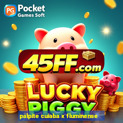 palpite cuiaba x fluminense